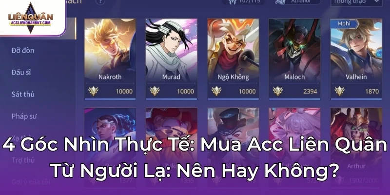4 Góc Nhìn Thực Tế: Mua Acc Liên Quân Từ Người Lạ: Nên Hay Không?