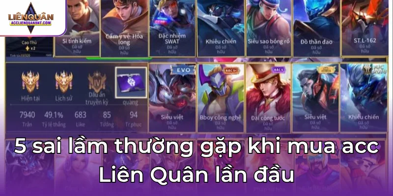 5 sai lầm thường gặp khi mua acc Liên Quân lần đầu