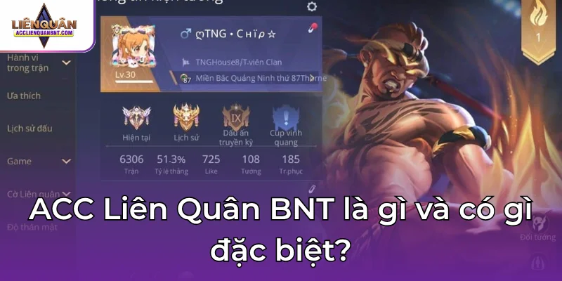 ACC Liên Quân BNT là gì và có gì đặc biệt?