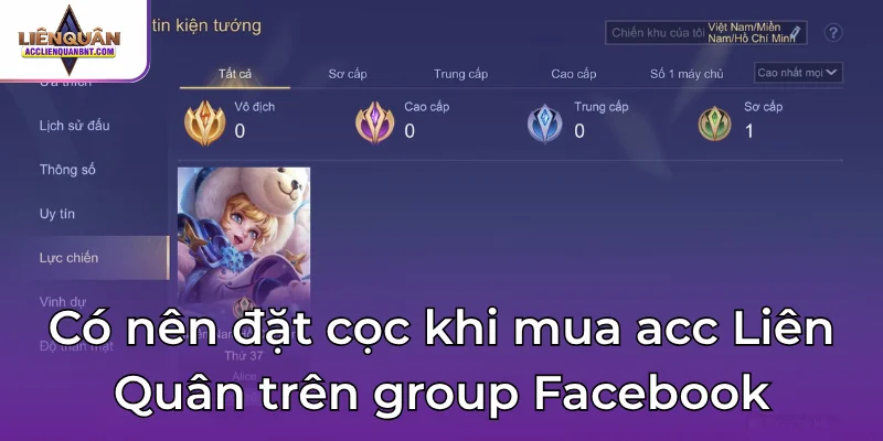 Bạn có nên đặt cọc khi mua acc Liên Quân trên group Facebook