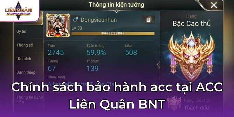 Chính sách bảo hành acc tại ACC Liên Quân BNT