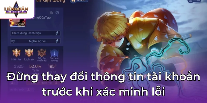 Đừng thay đổi thông tin tài khoản trước khi xác minh lỗi