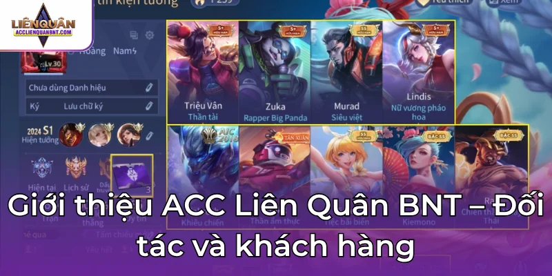 Giới thiệu ACC Liên Quân BNT – Đối tác và khách hàng