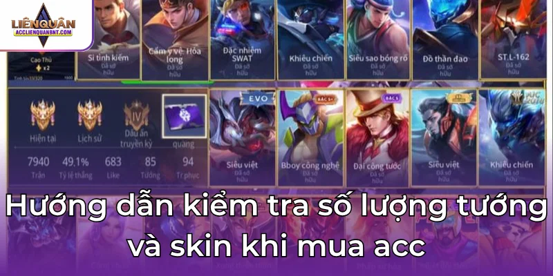 Hướng dẫn kiểm tra số lượng tướng và skin khi mua acc cho bạn