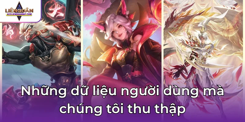 Những dữ liệu của người chơi mà chúng tôi thu thập
