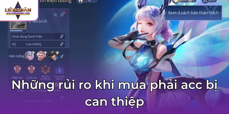 Những rủi ro khi mua phải acc bị can thiệp