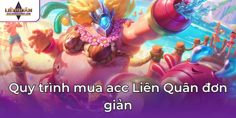 Quy trình mua acc Liên Quân đơn giản
