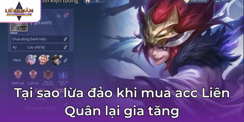 Tại sao lừa đảo khi mua acc Liên Quân lại gia tăng