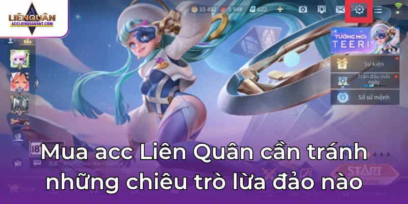 Tìm hiểu mua acc Liên Quân cần tránh những chiêu trò lừa đảo nào