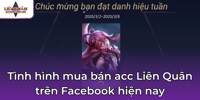 Tình hình mua bán acc Liên Quân trên Facebook hiện nay